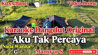 Download lagu Aku Tak Percaya Karaoke Nada Wanita