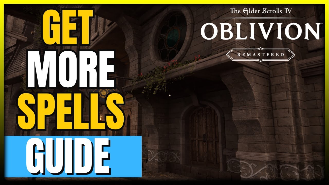 Oblivion Remastered How To Get More Spells Where To Learn