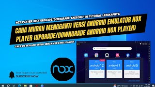 Cara Mudah Mengganti Versi OS Android Emulator Nox Player (Upgrade/Downgrade Android Nox Player)