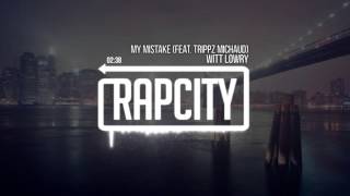 Download Lagu Witt Lowry - My Mistake (Feat. Trippz Michaud) MP3 Download Lagu Witt Lowry - My Mistake (Feat. Trippz Michaud) MP3