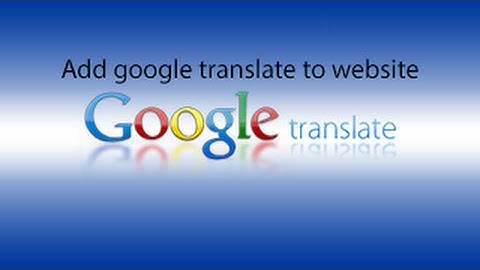 How to add google translate to any website! (tutorial)