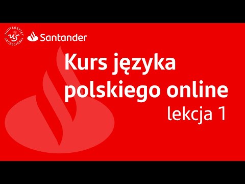 Kurs języka polskiego online z Santander i Uniwersytetem Szczecińskim – lekcja 1