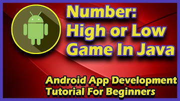 Number : High or Low Game In Java | Android App development tutorial for beginners