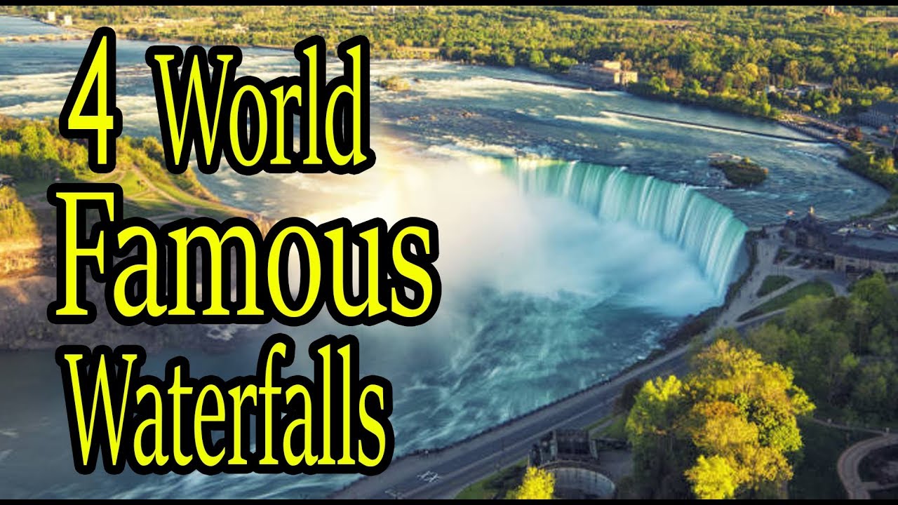 four famous waterfalls in the world YouTube