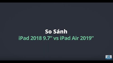 So sánh ipad air 2 và ipad 2019