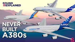 Airbus A380s Lost Future - What Happened To The Never Built A380 Variants?