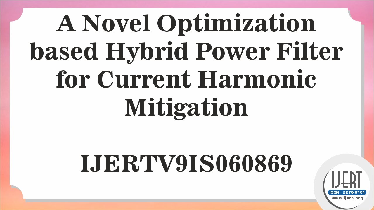 A Novel Optimization based Hybrid Power Filter for Current Harmonic ...