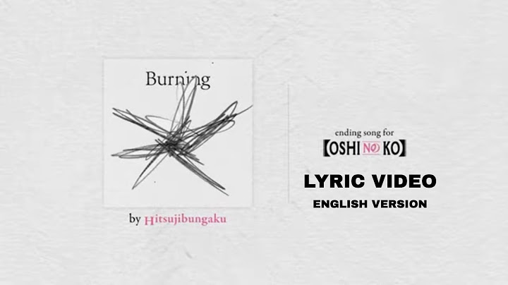Hitsujibungaku- Burning (English Version) - Lyric Video (Oshi No Ko - Season 2- Ending Song)