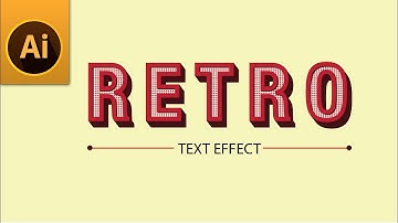 Custom Retro Text Effect - Adobe Illustrator Tutorial