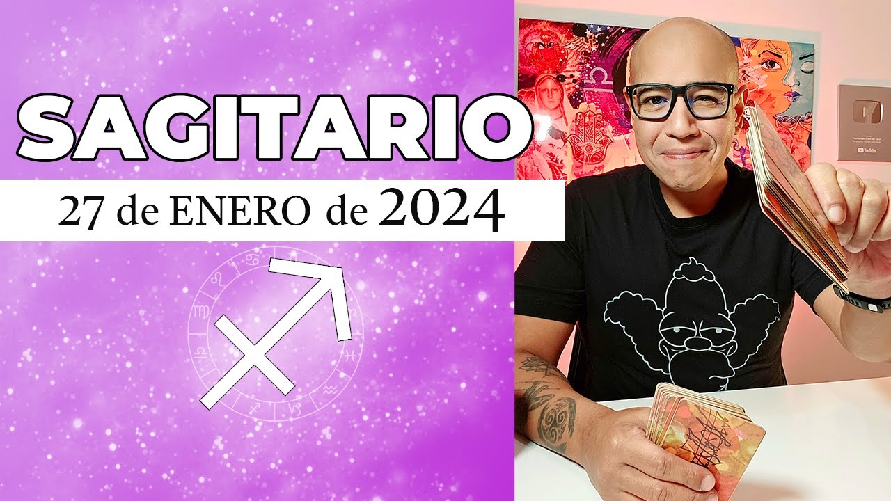 SAGITARIO | Horóscopo de hoy 27 de Enero 2024 - YouTube