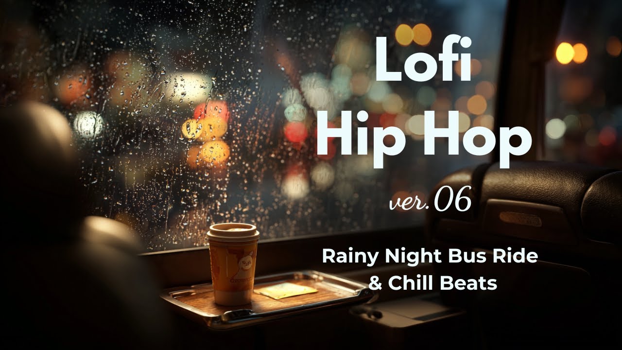 Lofi Hip Hop Music ver.06 | 1 Hour Rainy Night Bus Ride Beats & Window ...