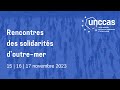 Participez aux rencontres des solidarits des outremer de lunccas du 15 au 17 novembre 2023