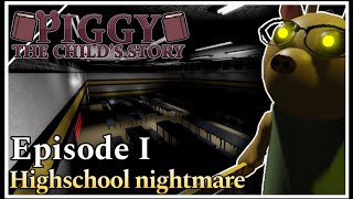 [Piggy: The child’s story] Episode 1: “High school nightmare” (PIGGY BUILD MODE)