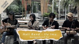 ILU IMU - Hati Band (Cover by @sorasaparakanca Ft. Ruri)