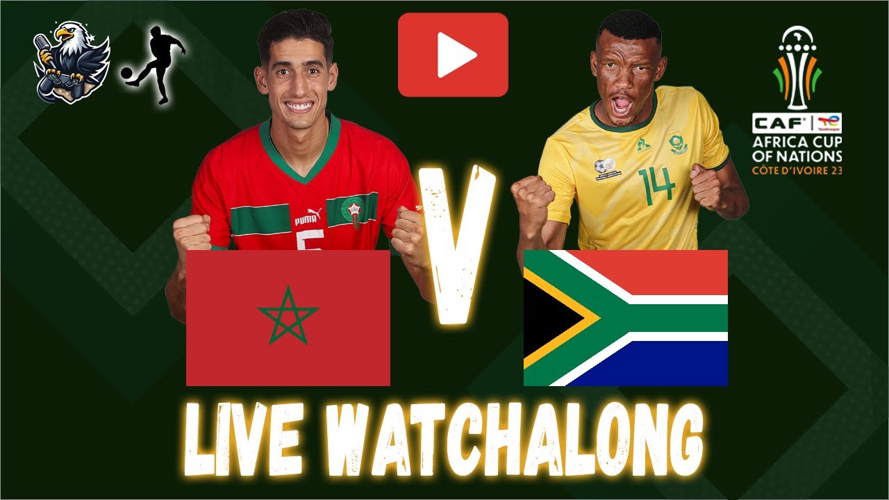MOROCCO V SOUTH AFRICA LIVE WATCHALONG LAST16 AFCON 2023 AFCON2023 YouTube