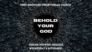 Behold your God (Part 1) Limitless Power and Incomparable Love