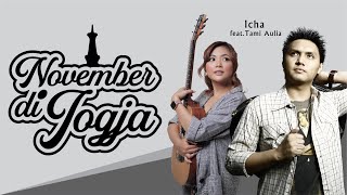 ICHA featuring Tami Aulia - November di Jogja (Official Lyric Video)