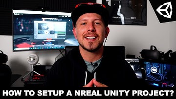 Unity XR With Nreal - How To Setup A Nreal Unity Project?