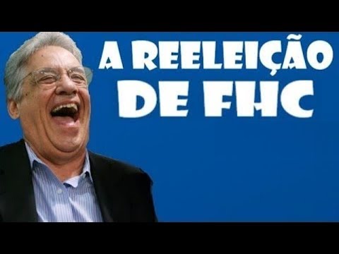 A REELEIÇÃO DE FHC