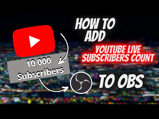How To: Add Live Subscriber Count on OBS 