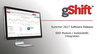 gShift Summer 2017 Software Release - SEO Module / kontextURL Integration gShift Summer 2017 Software Release - SEO Module / kontextURL Integration