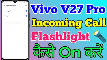 Vivo V27 Pro Incoming Call Flash Light Setting Kaise On Kare // Call Notification Flash Light Vivo