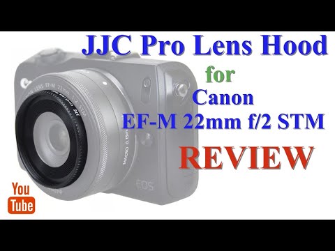JJC LH-43 Pro Lens Hood for CANON EF-M 22mm f/2 STM LEN REVIEW