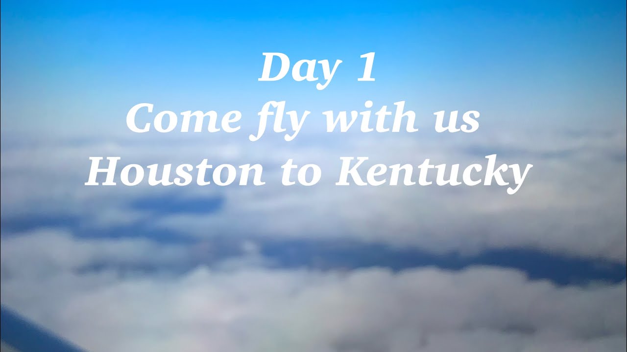 Houston to Kentucky YouTube