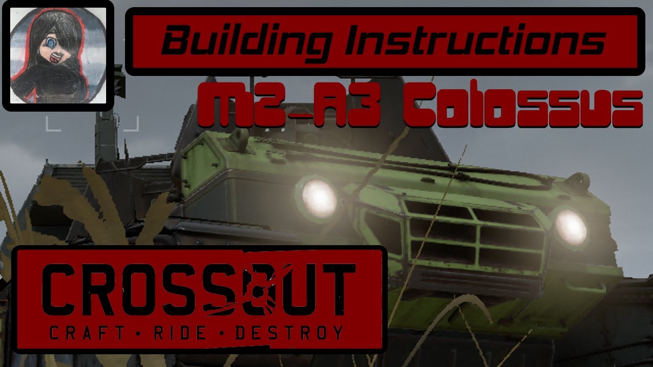 [Crossout] Building Instructions - M2-A3 Colossus