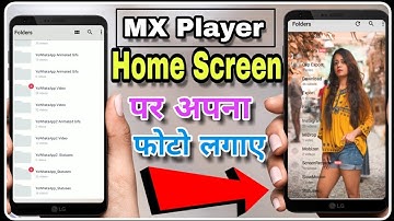 Mx Player के Homescreen पे अपना फोटो कैसे लगाए 2021🔥 How to set photo Mx player home screen 2021