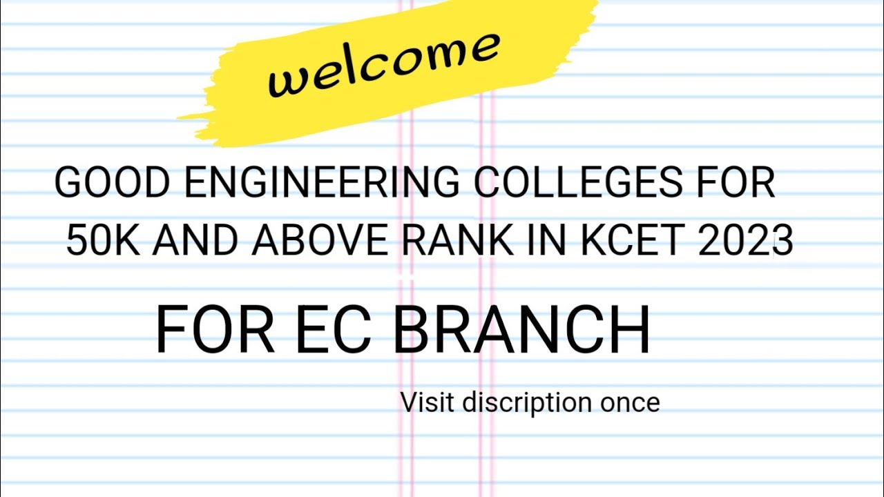 Good engineering colleges for EC branch for 50k to 1lakh rank for kcet