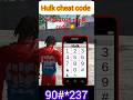 hulk cheat code 2025 #hulk