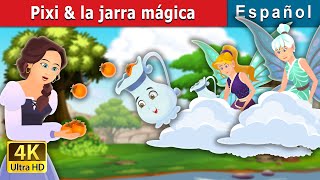 Pixi & la jarra mágica | Pixi & The Magic Pitcher Story | Cuentos De Hadas Españoles