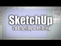 SketchUp: 2d Drafting And Printing - 224 SketchUp: 2d Drafting And Printing - 224