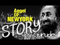 Angel of NEWYORK | Untold Story Experience of @Gurudev Sri Sri Ravi Shankar | Rare Grace Story