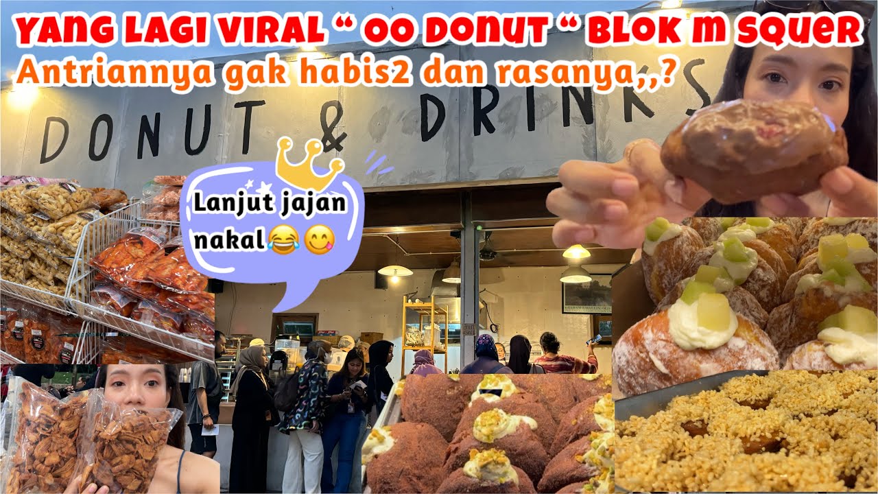 REVIEW “OO DONUT BLOK M SQUARE” YANG LAGI VIRAL!! || lanjut cari jajanan jadul.