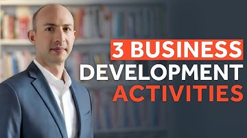 The 3 Most Important Business Development Activities For Consultants