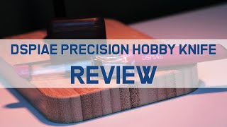 Dspiae Precision Hobby Knife Review // Another One...