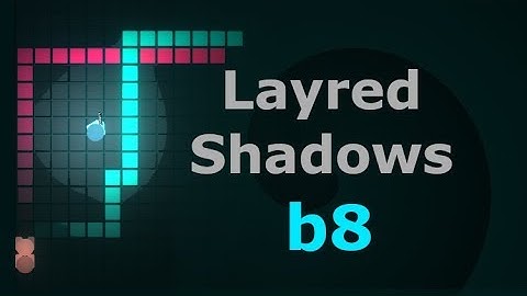 [UNITY 3D] Layered Shadows - Build 8 [Lights, Sounds, Colors, Textures]