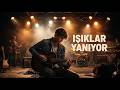 IŞIKLAR YANIYOR Mp3 