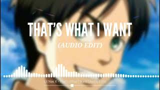Lil Nas X - That's What I Want (Audio Edit)