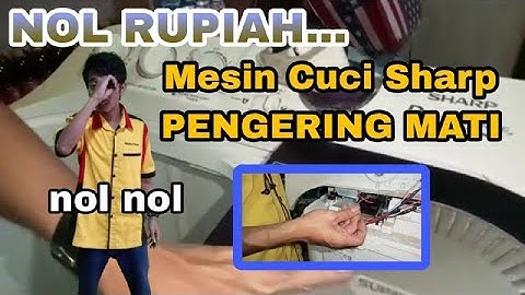 AUTO KAYA NIH!!! NOL RUPIAH ATASI MESIN CUCI SHARP 2 TABUNG PENGERING MATI