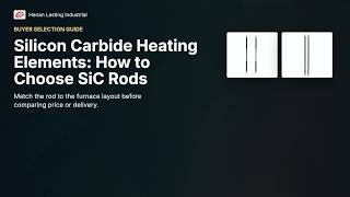 Silicon Carbide Heating Elements: How to Choose SiC Rods