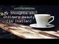 Spigolatrice di bellezza. Find beauty in the ordinary (ITA Audio)