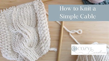 How to Knit a Simple Cable Step-By-Step | Beginner Friendly Cable Tutorial
