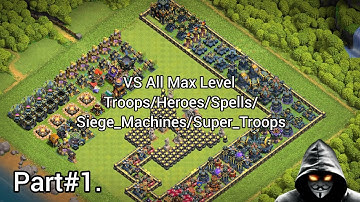 All Max Level Troops/Heroes/Spells/SiegeMachines/SuperTroops Vs This Base Formation part#1.