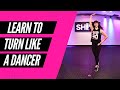 LEARN HOW TO TURN LIKE A DANCER //  SHiNE DANCE FITNESS™