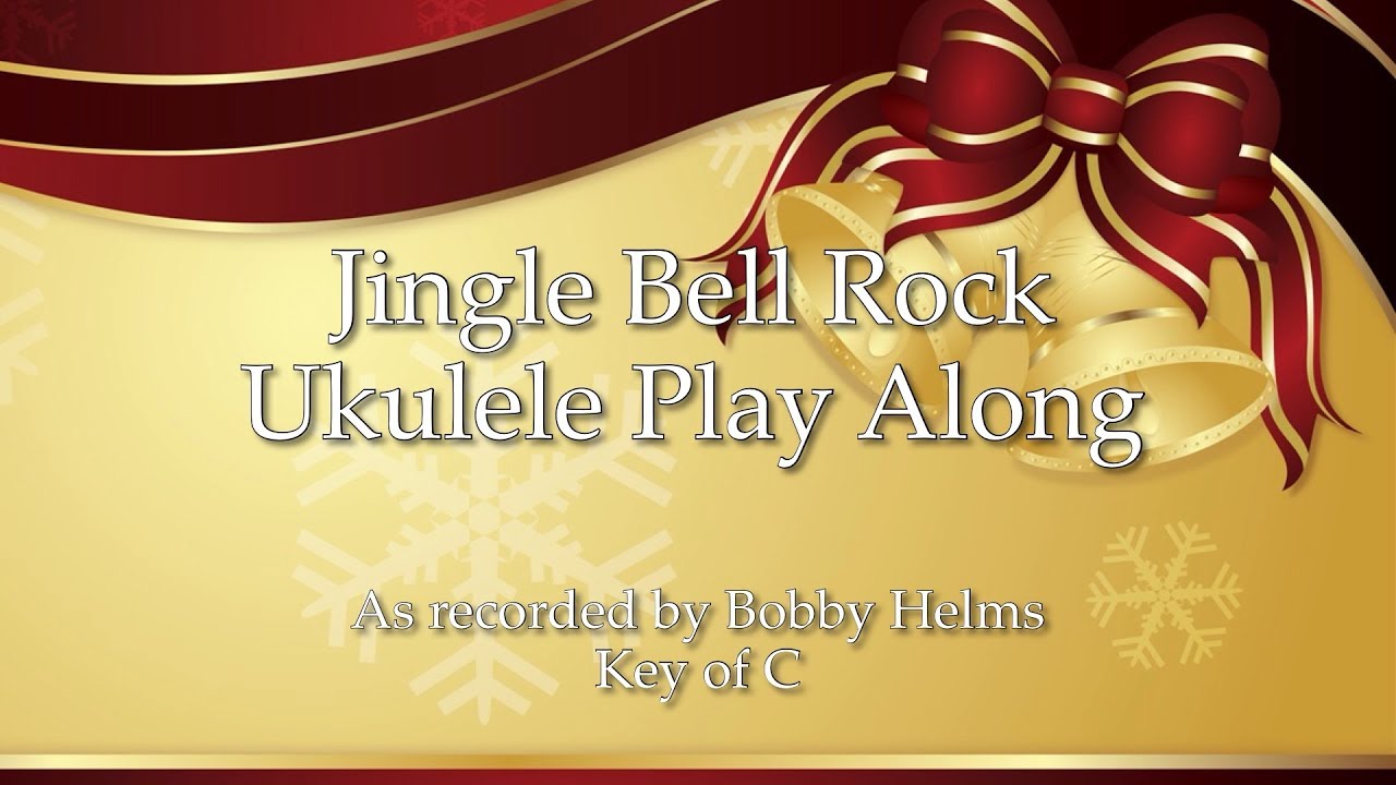 Jingle Bell Rock Ukulele Play Along YouTube