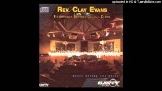 Reach Beyond the Break (Part 1) Rev. Clay Evans And The Fellowship Baptist Church Choir chords