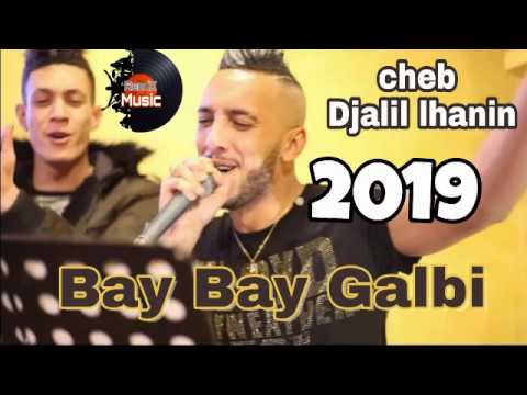 Cheb Djalil 2019 Bay Bay Galbi Jadid Rai 2019 Cheb Djalil 2020
